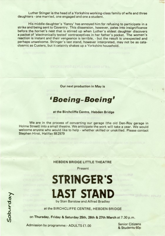 Stringer's Last Stand, by Stan Barstow and Alfred Bradley, directed by Peter Hollings, and performed at the Birchcliffe Centre, Hebden Bridge, 25-27 March. (Boeing-Boeing, was in fact performed in May, 1983, in the new Garage Theatre).