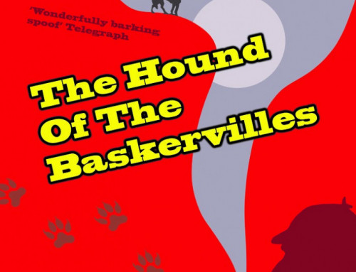 New Dates for Hound of the Baskervilles!