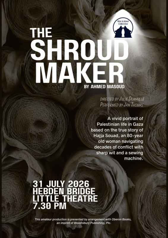 The Shroud Maker by Ahmed Mamoud 31 July 2026 Hebden Bridge Little Theatre